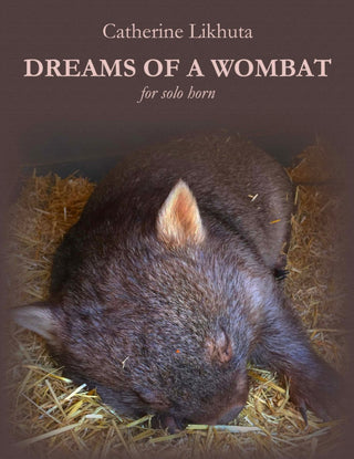 Dreams of a Wombat for Solo Horn by Catherine Likhuta - Houghton Horns